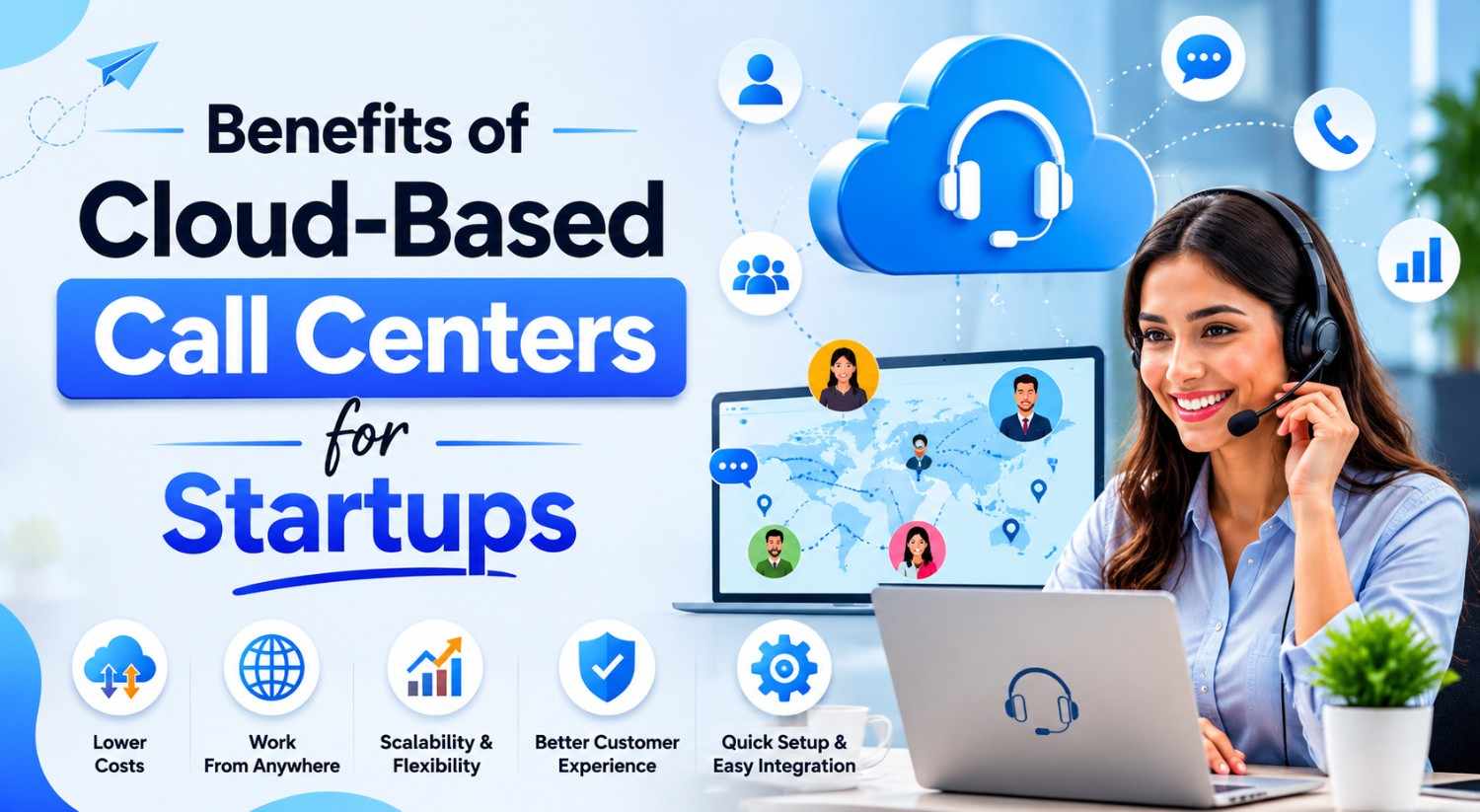 Benefits of Cloud-Based Call Centers for Startups